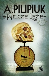 Okładka produktu Andrzej Pilipiuk - Wilcze leże (ebook)