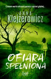Okładka produktu Anna Klejzerowicz - Ofiara spełniona (ebook)