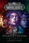World of Warcraft: Wojna starożytnych. Trylogia