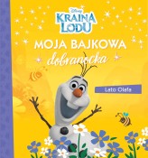 Okładka produktu  - Moja bajkowa dobranocka. Lato Olafa. Disney Kraina Lodu