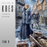 Okładka produktu Feliks W. Kres - Księga Całości. 9. Tarcza Szerni (audiobook)