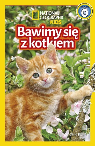 National Geographic Kids. Bawimy się z kotkiem. Poziom 0