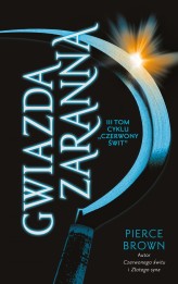 Okładka produktu Pierce Brown - Gwiazda zaranna. Cykl Czerwony świt. Tom 3