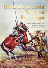 Okładka produktu Paweł Mikołaj Rozdżestwieński - Umundurowanie Wojska Polskiego