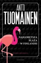 Okładka produktu Antti Tuomainen - Najgorętsza plaża w Finlandii
