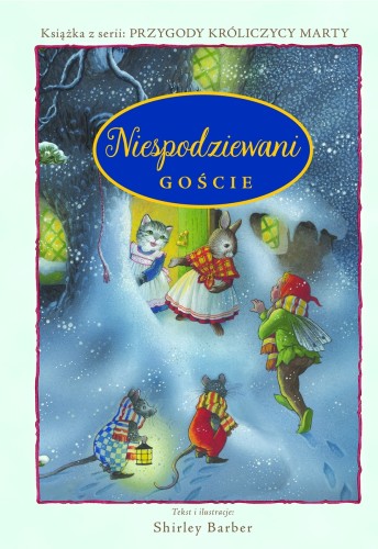 Niespodziewani goście. Przygody Królicy Marty