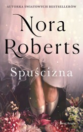 Okładka produktu Nora Roberts - Spuścizna. Trylogia Zaginione Narzeczone. Tom 1