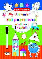 Okładka produktu Silvana Benaghi (ilustr.) - Piszę i ścieram. Już umiem rozpoznawać wielkości i kształty