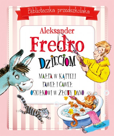 Aleksander Fredro dzieciom. Biblioteczka przedszkolaka