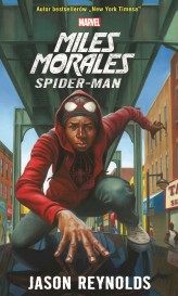 Okładka produktu Jason Reynolds - Miles Morales Spider-Man. Marvel