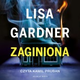 Okładka produktu Lisa Gardner - Zaginiona. Cykl z Quincy & Rainie. Tom 1 (audiobook)