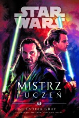 Okładka produktu Claudia Gray - Star Wars. Mistrz i uczeń