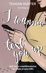 Okładka produktu Teagan Hunter - I wanna text you up