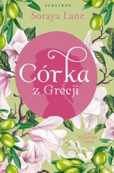Okładka produktu Soraya Lane - Córka z Grecji (ebook)