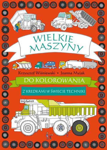 Wielkie maszyny do kolorowania - z kredkami w świecie techniki