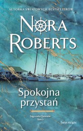 Okładka produktu Nora Roberts - Spokojna przystań. Saga rodu Quinnów. Tom 3