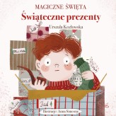 Okładka produktu Urszula Kozłowska, Anna  Simeone - Magiczne święta. Świąteczne prezenty