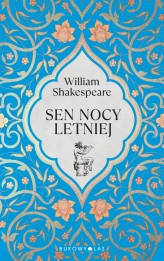 Okładka produktu William Shakespeare, Maciej Słomczyński (tłum.) - Sen nocy letniej. William Shakespeare. Minikolekcja