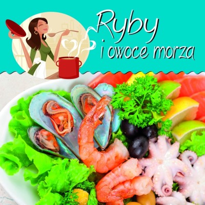 Ryby i owoce morza. Z kuchennej półeczki