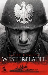 Okładka produktu Jacek Komuda - Westerplatte (ebook)