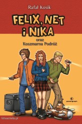 Okładka produktu Rafał Kosik - Felix, Net i Nika oraz Koszmarna Podróż (ebook)