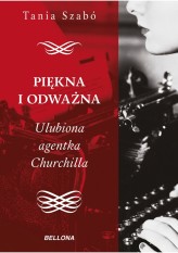 Okładka produktu Tania Szabo - Piękna i odważna. Ulubiona agentka Churchilla