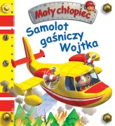 Okładka produktu Nathalie Belineau, Emilie Beaumont, Alexis Nesme (ilustr.) - Samolot gaśniczy Wojtka. Mały chłopiec