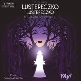 Okładka produktu Jen Calonita - Disney. Mroczne opowieści. Lustereczko, lustereczko (audiobook)