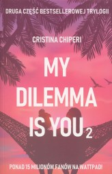 Okładka produktu Christina Chiperi - My dilemma is you 2