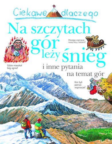 Ciekawe dlaczego na szczytach gór leży śnieg