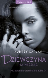Okładka produktu Audrey Carlan - Dziewczyna na miesiąc. Październik. Listopad. Grudzień