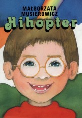Okładka produktu Małgorzata Musierowicz - Hihopter