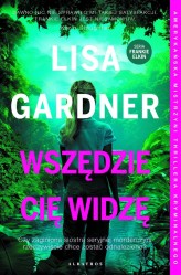 Okładka produktu Lisa Gardner - Wszędzie Cię widzę. Cykl z Frankie Elkin. Tom 3 (ebook)