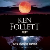 Okładka produktu Ken Follett - Nigdy (audiobook)