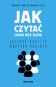 Jak czytać ludzi bez słów. Dekoduj ukryte sygnały ciała