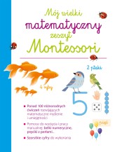 Okładka produktu praca zbiorowa - Mój wielki matematyczny zeszyt Montessori