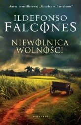 Okładka produktu Ildefonso Falcones - Niewolnica wolności
