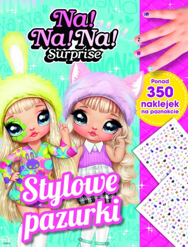 Stylowe pazurki. Na! Na! Na! Surprise