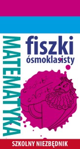 Okładka produktu praca zbiorowa - Szkolny niezbędnik. Fiszki ósmoklasisty. Matematyka 1