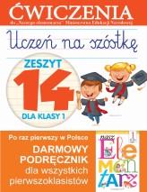 Okładka produktu Anna Wiśniewska - Uczeń na szóstkę. Zeszyt 14 dla klasy 1. Ćwiczenia do "Naszego Elementarza" (MEN)