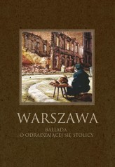 Okładka produktu Robert Maciej - Warszawa. Ballada o odradzającej się stolicy