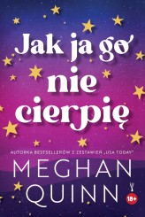 Okładka produktu Meghan Quinn - Jak ja go nie cierpię