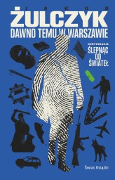 Okładka produktu Jakub Żulczyk - Dawno temu w Warszawie