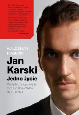 Okładka produktu Waldemar Piasecki - Jan Karski. Jedno życie. Kompletna opowieść. Tom 2 (1939-1945) Inferno