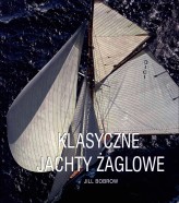 Okładka produktu Jill Bobrow - Klasyczne Jachty Żaglowe