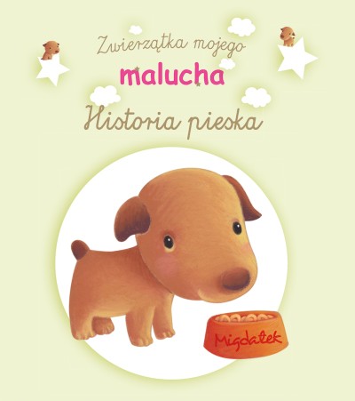 Historia pieska. Zwierzątka mojego malucha