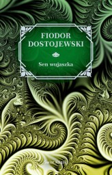 Okładka produktu Fiodor Dostojewski - Sen wujaszka