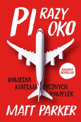 Okładka produktu Matt Parker - Pi razy oko. Komedia matematycznych pomyłek (ebook)