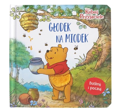Głodek na miodek. Książeczka sensoryczna. Disney Kubuś i Przyjaciele