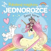 Okładka produktu praca zbiorowa - Pokoloruj magiczne jednorożce